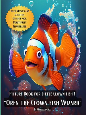 cover image of Picture Book For Little Clown Fish  "Oren the Clown Fish Wizard"